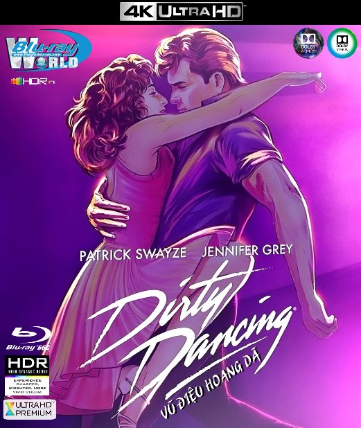 4KUHD-677. Dirty Dancing - Vũ Điệu Hoang Dã 4K-66G (TRUE- HD 7.1 DOLBY ATMOS - DOLBY VISION)